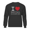 I Heart Social Distancing Funny Letter Graphic Sweatshirt