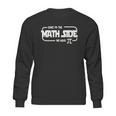 Homeschool Mania Come To The Math Side Sweatshirt