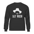 Im Your Huckleberry Say When Western Quote Vintage Sweatshirt