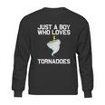 Just A Boy Who Loves Tornadoes Tornado Meteorologist Sweatshirt