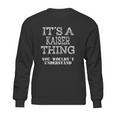 It Is A Kaiser Thing You Wouldnt Understand Sweatshirt