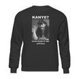 Kanye Never Heard Of Her Motorhead Lemmy Kilminster Kanye West Black Shirt Sweatshirt