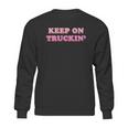 Keep On Truckin Sweatshirt