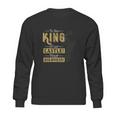 To The King Of Our Castle Your Highness Sweatshirt