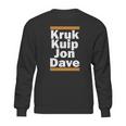 Kruk Kuip Jon Dave T-Shirt Sweatshirt