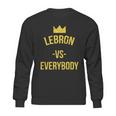 Lebron Vs Everybody La Bron Basketball Sweatshirt