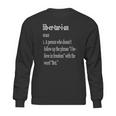 Libertarian Definition Sweatshirt