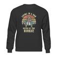 Living In A Van By The River Motivational La De Frikin Da Sweatshirt