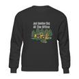 Logging Feller Buncher Driver Timber Just Another Day Sweatshirt