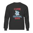 I Love Crystal Meth Sweatshirt