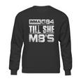 Machinist Imma G84 Till She M8s Birthday Graphic Design Printed Casual Daily Basic Sweatshirt