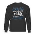 Made In January 1985 All Original Parts Shirts January 1985 T-Shirt Born January 1985 January 1985 All Original Parts 1985S Shirts Born In January 1985 Sweatshirt