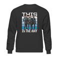 The Mandalorian This Is The Way Sweatshirt