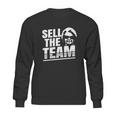 Martha Ford Sell The Team Shirt Sweatshirt