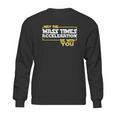 May Times Acceleration Be With You Science Fun Men Sweatshirt