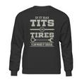 Mechanic - Tits Or Tires Sweatshirt