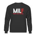 Milf Man I Love Fireball Sweatshirt