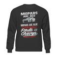 Mopars Are Red Sweatshirt