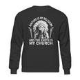 Nature-Is-My-Religion-And-The-Earth-Is-My-Church Shirt Sweatshirt