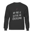 No One Is Illegal On Stolen Land Support American Indians Sweatshirt