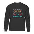 No Soy Solo La Tia Soy Tambien La Madrina Sweatshirt