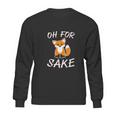 Oh For Fox Sake Animal Pun Potty Mouth Cursing Sweatshirt