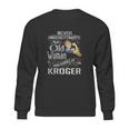 An Old Woman Who Works At Kroger Sweatshirt