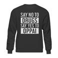 Oppai Anime Tiddies Quote Sweatshirt