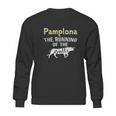 Pamplona The Running Of The Bulls Cattle Party Spain Sweatshirt