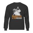 Parallel Is For PussiesShirt Sweatshirt