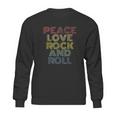 Peace Love Rock And Roll Sweatshirt