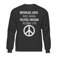 Peace Race Religion Politics Sweatshirt