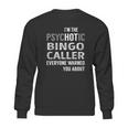 Psychotic Bingo Caller Job Shirts Sweatshirt