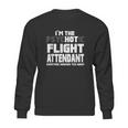 Im The Psychotic Flight Attendant Funny Gift Sweatshirt