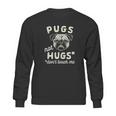 Pugs Not Hugs Dont Touch Me Funny Dog Social Distancing Quarantin Sweatshirt