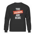 The Real Champs Are Here Sweatshirt