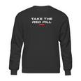 Take The Red Pill Sweatshirt