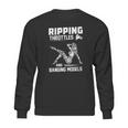 Ripping Throttles And Banging Models T-Shirt Sweatshirt