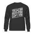 You Can Run But You Cant Hide Bounty Hunter Sweatshirt