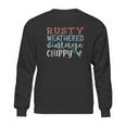 Rusty Weather Vintage Chippy Farmhouse Southern Sweatshirt