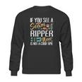 If You See Seam Ripper Sewing Sweatshirt