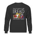 Snoopy Thats What I Do I Read And I Know Things Sweatshirt