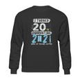 Social Distancing I Turned 20 In 2021 None Of You Are Invited Sweatshirt