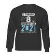 Social Distancing I Turned 8 In 2021 None Of You Are Invited Sweatshirt