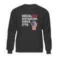 Socialism Distancing Since 1776 Raised Fist Sweatshirt