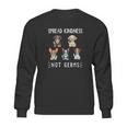 Spread Kindness Not Germs Dog Face Funny Social Distancing Sweatshirt