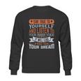 Stay True To Yourself And Listen To Your Inner Voice It Will Lead You To Dream Sweatshirt