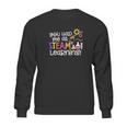 You Had Me At Steam Learning Sweatshirt