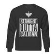 Straight Outta CalibanShirt Long Sleeve Hoodie Sweatshirt Sweatshirt