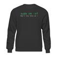 Sudo Rm Rf Funny Linux Sysadmin Command Line Sweatshirt